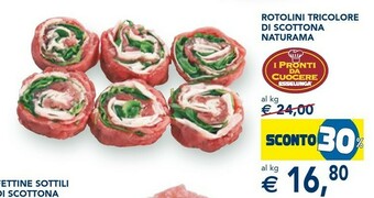 Esselunga I pronti da cuocere Rotolini Tricolore Di Scottona Naturama offerta