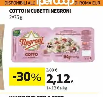 Ipercoop Cotto in cunetti negroni offerta