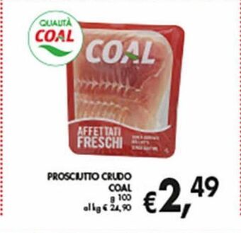 Supermercato Coal Prosciutto crudo coal offerta