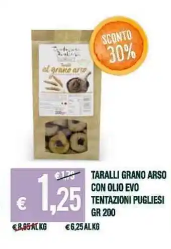 Banco Fresco Taralli Grano Arso Con Olio Evo Tentazioni Pugliesi gr 200 offerta