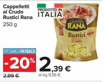 Carrefour Market Cappelletti al crudo rustici rana 250g offerta