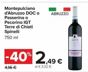 Carrefour Market Montepulciano d'abruzzo doc o passerina o pecorino igt terre di chieti spinelli 750ml offerta