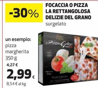 Coop Focaccia o pizza la rettangolosa delizie del grano surgelato un esempio: pizza margherita offerta
