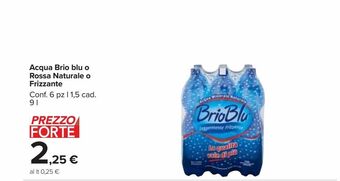 Carrefour Market Acqua brio blu o rossa naturale o frizzante 6 pz 1.5 l offerta