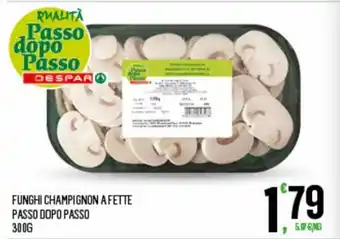 Despar Funghi Champignon a Fette Passo Dop Passo 300 g offerta