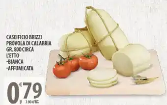 Sisa Caseificio Brizzi Provola di Calabria 800 gr. bianca/affumicata offerta