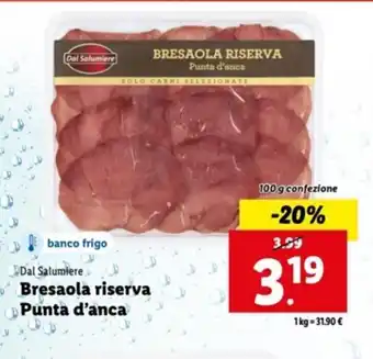Italmark Dal Salumiere Bresaola riserva Punta d'anca 100 g offerta