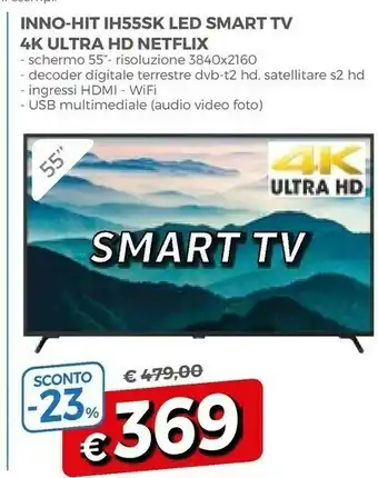 Famila Superstore Inno-hit Ih55sk Led Smart Tv 4k Ultra Hd Netflix offerta