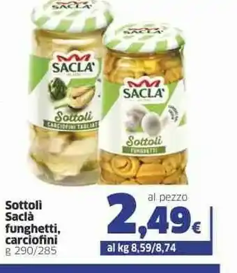 Sigma Saclà Sottoli Funghetti 290 G(ml) offerta