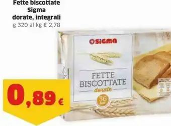 Sigma Sigma Fette Biscottate Dorate, Integrali 320 G offerta