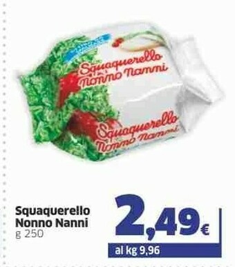 Sigma Nonno Nanni Squaquerello 250 G(ml) offerta