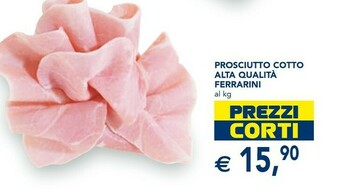Esselunga Ferrarini Prosciutto Cotto Alta Qualita offerta