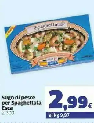 Sigma Esca Sugo Di Pesce Per Spaghetta 300 G offerta