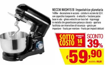 Famila Necchi NKSM1518 Impastatrice planetaria offerta