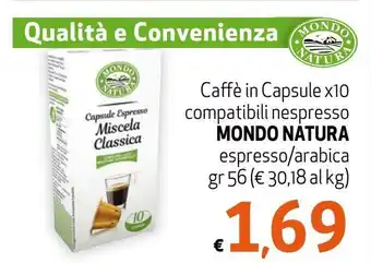 Maxi Supermercati Mondo Natura Caffè in Capsule x10 compatibili nespresso espresso/arabica 56 gr offerta