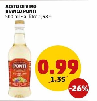 PENNY Aceto di vino bianco ponti 500 ml offerta
