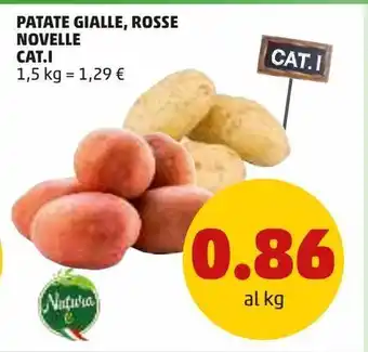 PENNY Patate gialle, rosse novelle cat i 1.5 kg offerta
