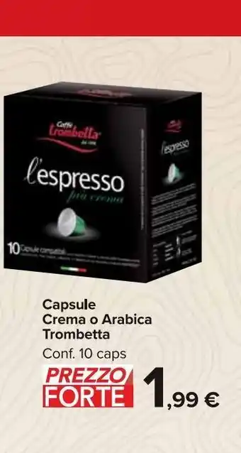 10 capsule crema o arabica trombetta
