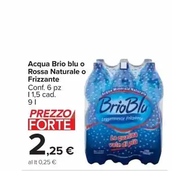 Carrefour Market Acqua brio blu o rossa naturale o frizzante 6 pz 1.5 l offerta
