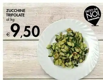 Bennet Zucchine Trifolate offerta