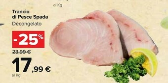 Carrefour Market Trancio Di Pesce Spada Decongelato offerta