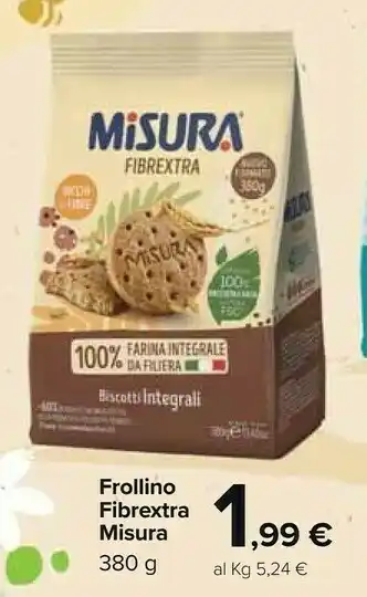 Carrefour Misura Fibrextra Frollini offerta