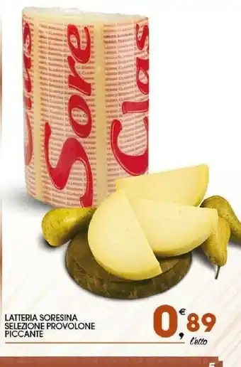 Ok Sigma Latteria Soresina Selezione Provolone Piccante offerta