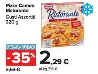 Carrefour Market Cameo Ristorante Pizza 320 g offerta