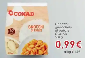Conad Superstore Conad Gnocchi, gnocchetti di patate 500 g offerta