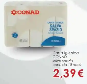 Conad Superstore Conad Carta Igienica salva spazio conf. da 10 rotoli offerta