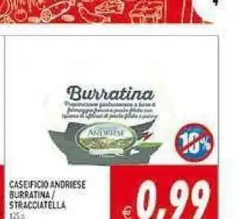 Gros Burratina Caseificio Andriese 125 g offerta