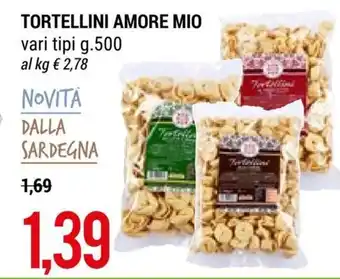 Hardis Tortellini Amore Mio 500 g offerta