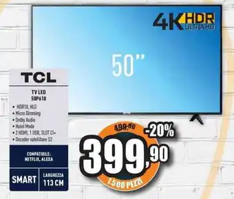 Unieuro TCL TV LED 50P610 offerta