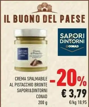 Conad Sapori & Dintorni Conad Crema Spalmabile Al Pistacchio Bronte offerta