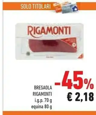 Conad Rigamonti Bresaola Di Equino 80 G(ml) offerta