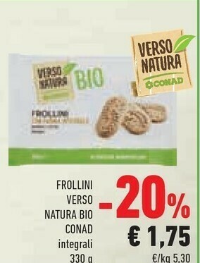 Conad Conad - Frollini Con Farina Integrale Macinata A Pietra Biologici Verso Natura 330 G(ml) offerta
