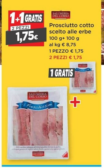 DPiù Salumeria del corso Prosciutto Cotto Scelto Alle Erbe offerta
