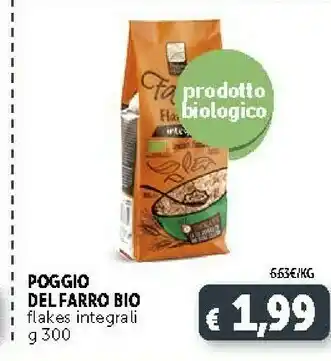 Deco Supermercati Poggio Del Farro Bio Flakes Integrali offerta
