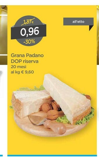 DPiù Dpiu Grana Padano Dop Riserva 20 Mesi offerta