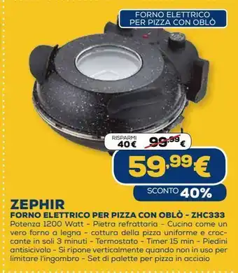 Euronics Zephir forno elettrico per pizza con oblo - zhc333 offerta