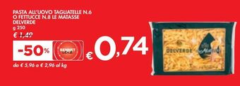 Bennet Pasta all'uovo tagliatelle n.6 o fettucce n.8 le matasse delverde offerta