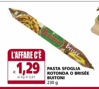 Il Gigante Pasta sfoglia rotonda o brisee buitoni offerta