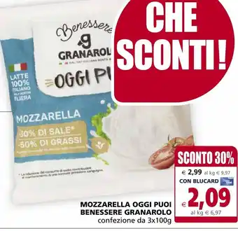 Il Gigante Mozzarella oggi puoi benessere granarolo offerta