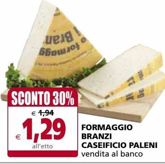 Il Gigante Formaggio branzi caseificio paleni offerta