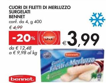 Bennet Cuori di filetti di merluzzo surgelati bennet offerta