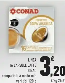 Conad Conad Linea 16 Capsule Caffè Compatibili A Modo Mio Vari 120 G offerta