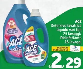 Carrefour Express Ace Detersivo lavatrice liquido 25 lavaggi/Disinfettante 16 lavaggi offerta