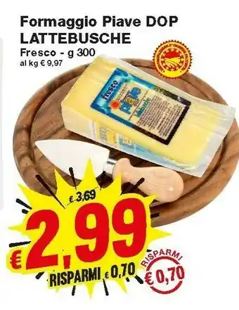 Prix Quality Piave Lattebusche Formaggio Dop offerta