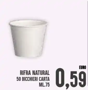 Iper Pellicano Rifra Natural 50 Bicchieri Carta 75 cl offerta