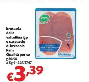 Pam Pam Bresaola Della Valtellina IGP O Carpaccio Di Bresaola Qualità Per Te offerta